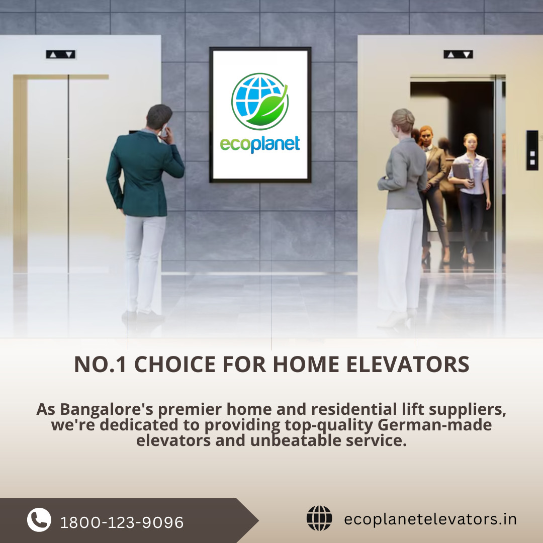 Ecoplanet Elevators Your No1 Choice For Home Elevators in Bangalore