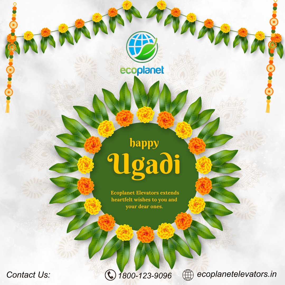 Ecoplanet Elevators extends heartfelt wishes to you and your dear ones. happy Ugadi 2024