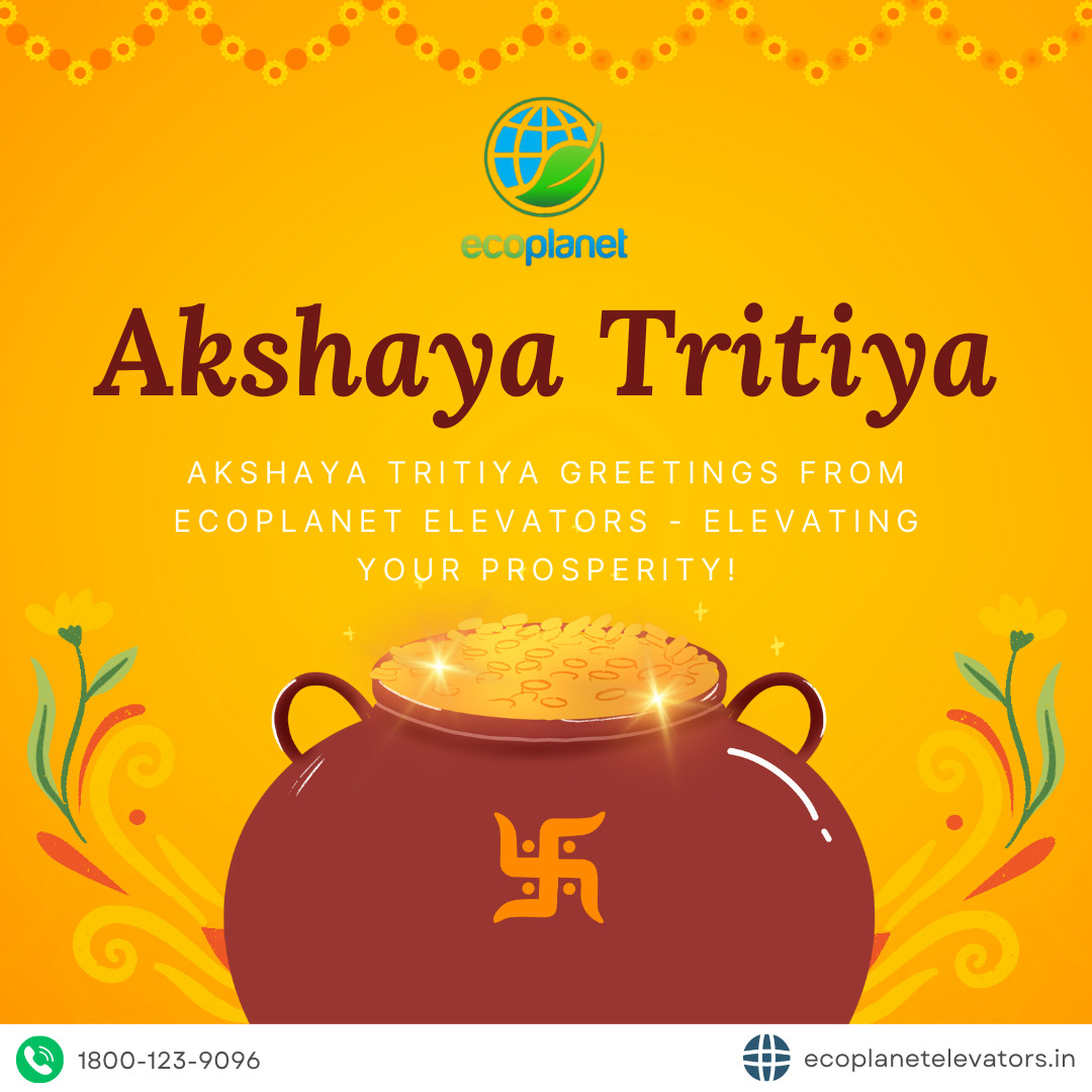 Akshaya Tritiya Greetings from Ecoplanet Elevators - Elevating Your Prosperity