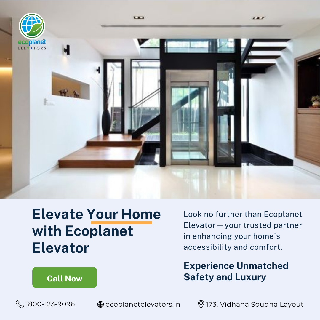 Elevate Your Home with Ecoplanet Elevator