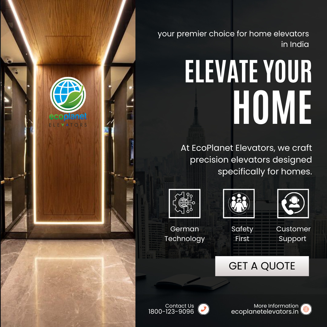 your premier choice for home elevators in India Ecoplanet elevators