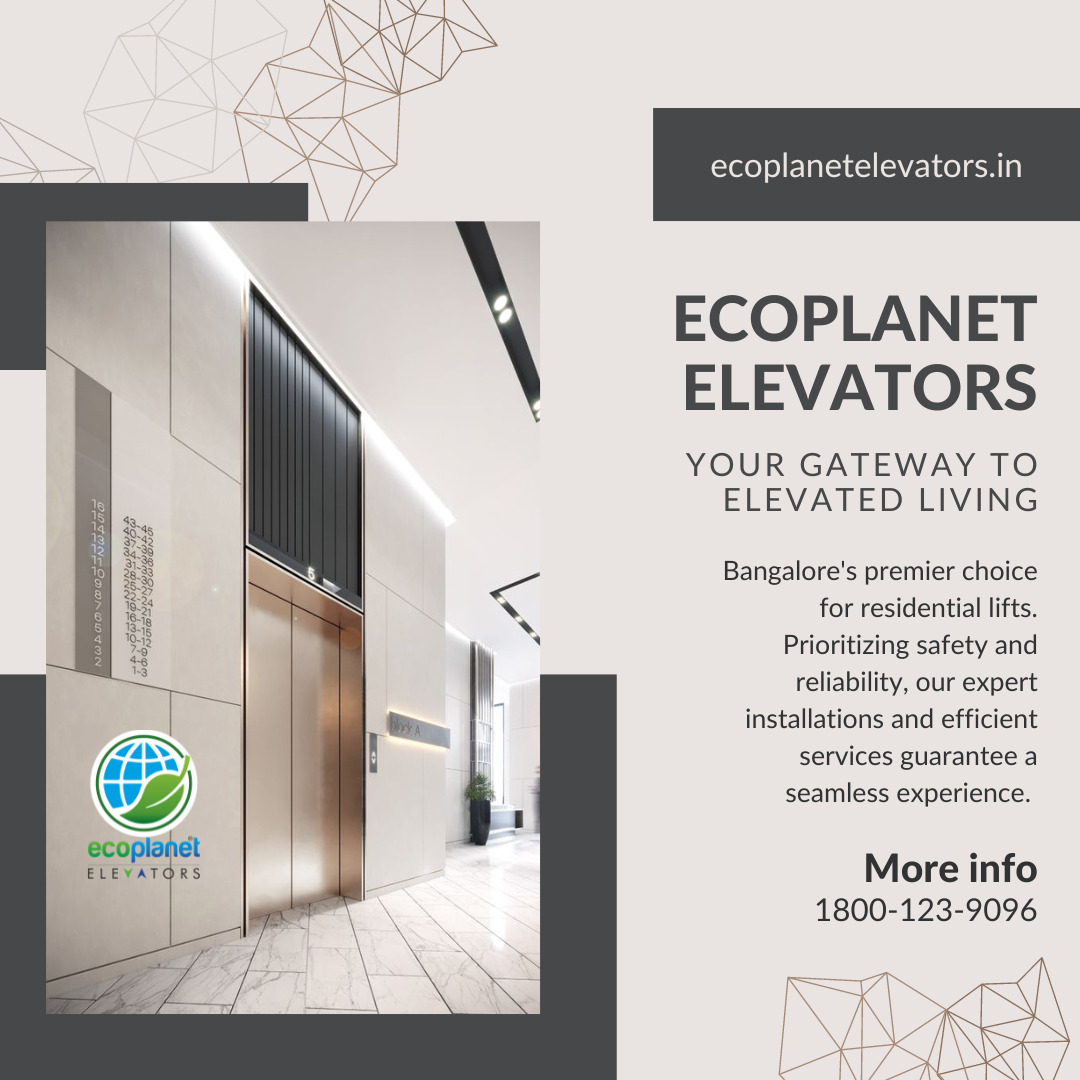 Ecoplanet Elevators Bangalore's premier choice for residential lifts