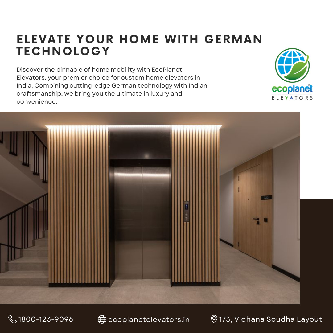 Elevate Your Home with German Technology - EcoPlanet Elevators