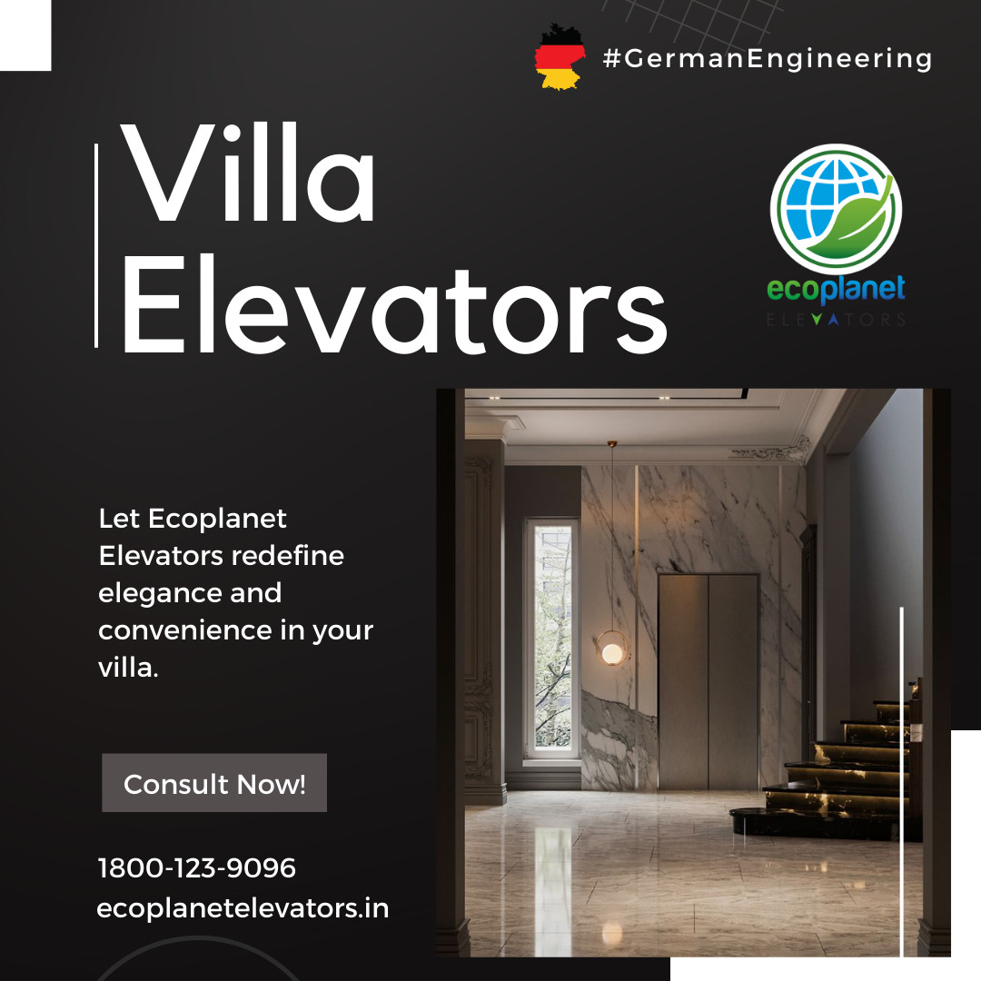 Elevate Your Villa with Ecoplanet Elevators