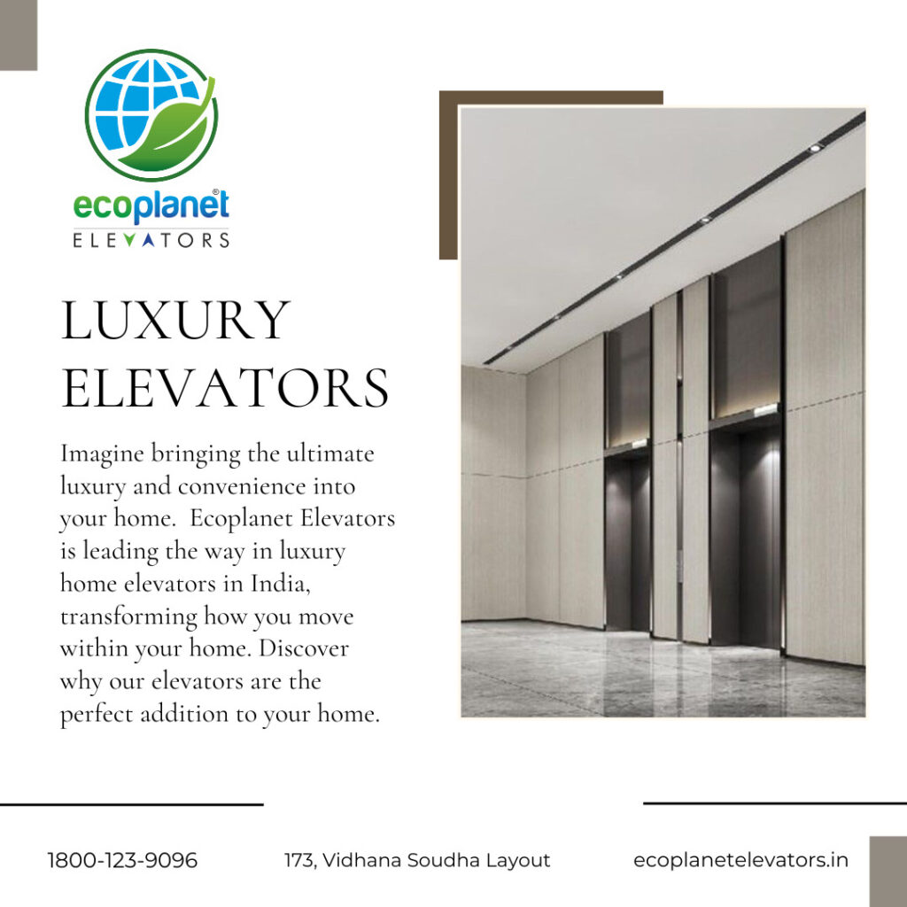 Elevate Your Lifestyle with Ecoplanet Elevators: Redefining Luxury in Indian Homes.