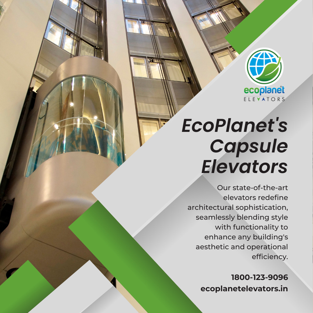 Elevate Your Space with EcoPlanet's Capsule Elevators