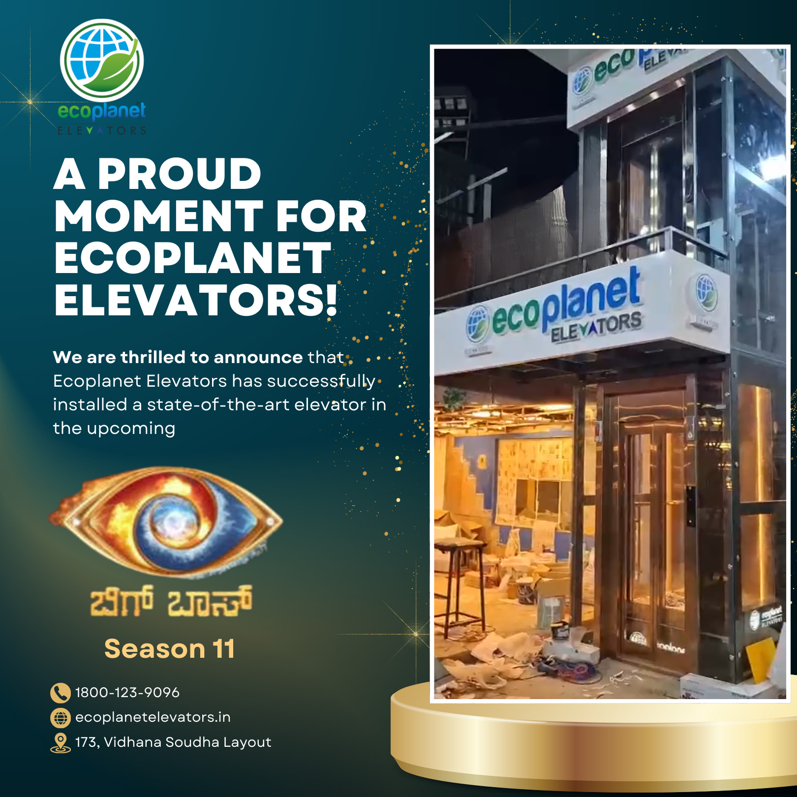 We are thrilled to announce that Ecoplanet Elevators has successfully installed a state-of-the-art elevator in the upcoming Bigg Boss Kannada Season 11!