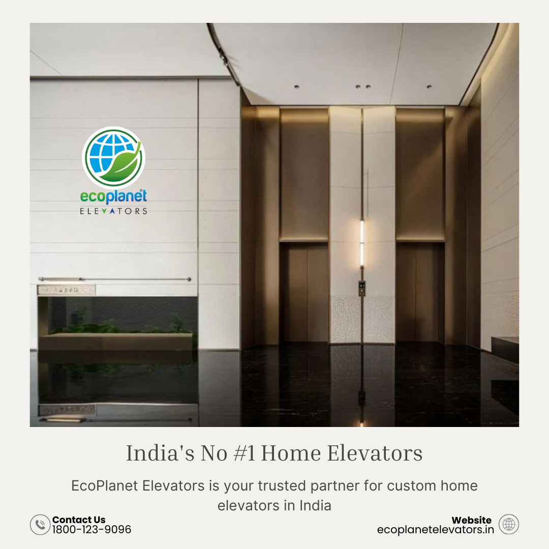 India's No.1 Home Elevators -  Eco Planet Elevators.