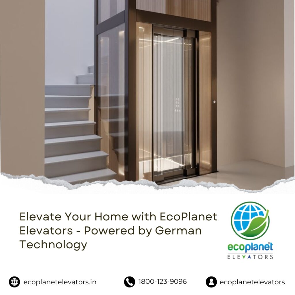 Elevate Your Home with EcoPlanet Elevators - Powered by German Technology