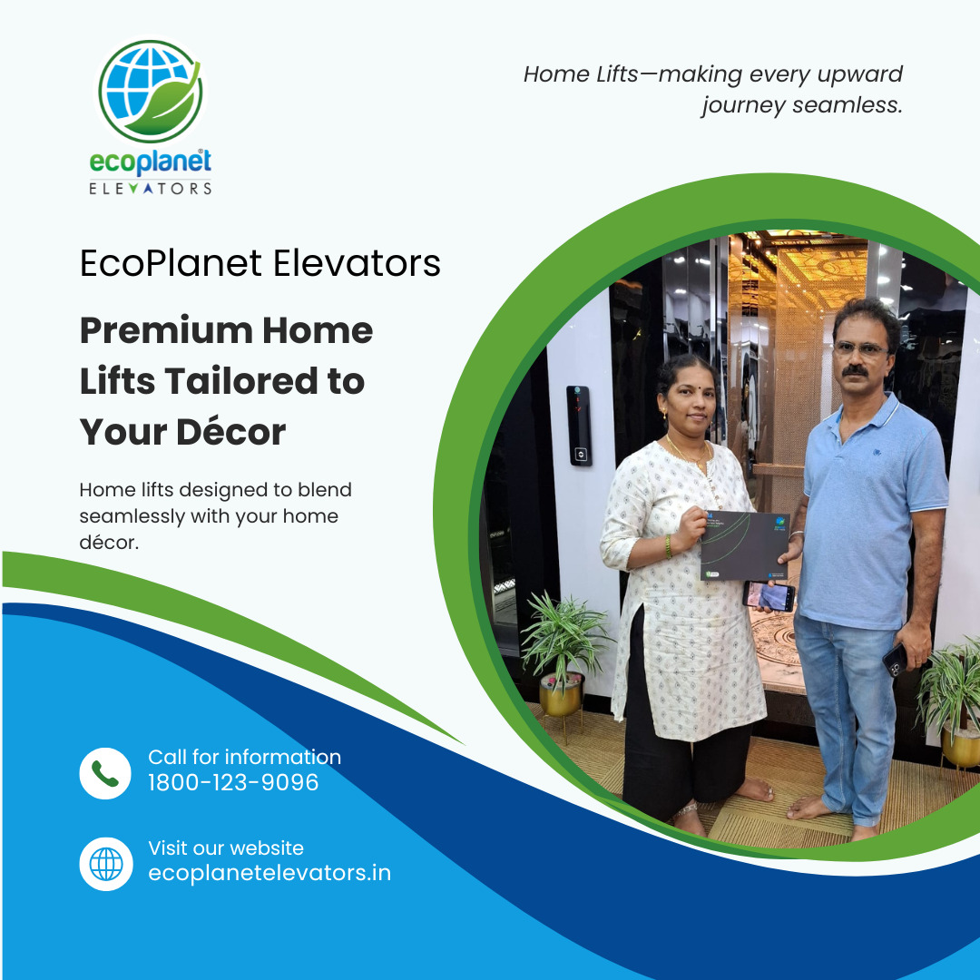 Home Lifts—making every upward journey seamless - Ecoplanet Elevators