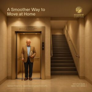A Smoother Way to Move at Home – Ecoplanet Home Elevators Senior-Friendly, German-Engineered Lifts That Make Every Floor Comfortable and Accessible 